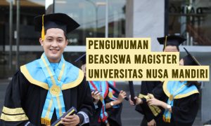 Pengumuman Penerima Beasiswa Magister Universitas Nusa Mandiri 2021 Batch 3