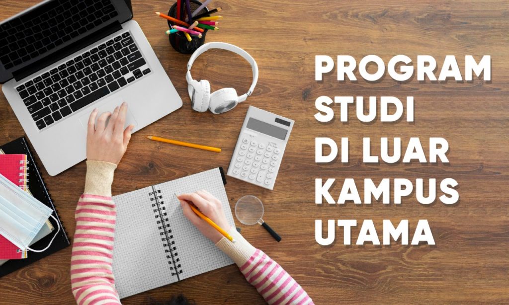 Program Studi Di Luar Kampus Utama
