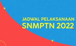 SNMPTN 2022? Yuk, Catat Jadwalnya Disini!!!