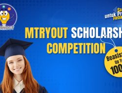 Ingin Dapat Beasiswa 100%, Ayo Ikuti Mtryout Scholarship Competition 2023