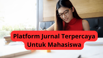 Platform Jurnal Terpercaya Untuk Mahasiswa