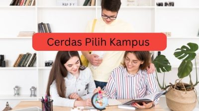 Biar Nggak Salah Kampus! Begini Cara Cerdas Pilih Kampus yang Bikin Kariermu Melesat